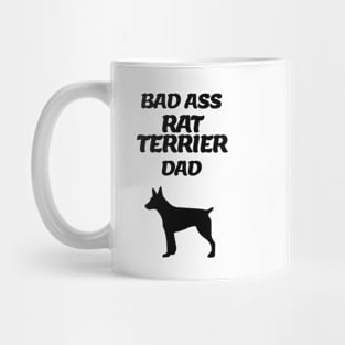 Bad Ass Rat Terrier Dad Mug